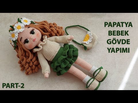 Papatya Bebek gövde yapımı PART 2(English subtitle)