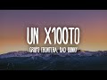 Grupo Frontera x Bad Bunny - un x100to (Letra/Lyrics)