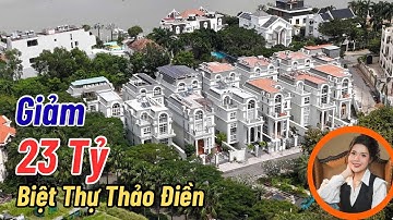 Giảm 23 Tỷ - Biệt thự Thảo Điền góc 2 mặt tiền, Hầm + 3 Tầng