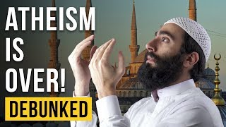 Atheism is Over – Debunked