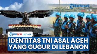Terungkap, Identitas Prajurit TNI Asal Aceh yang Gugur saat Jalankan Misi Perdamaian di Lebanon
