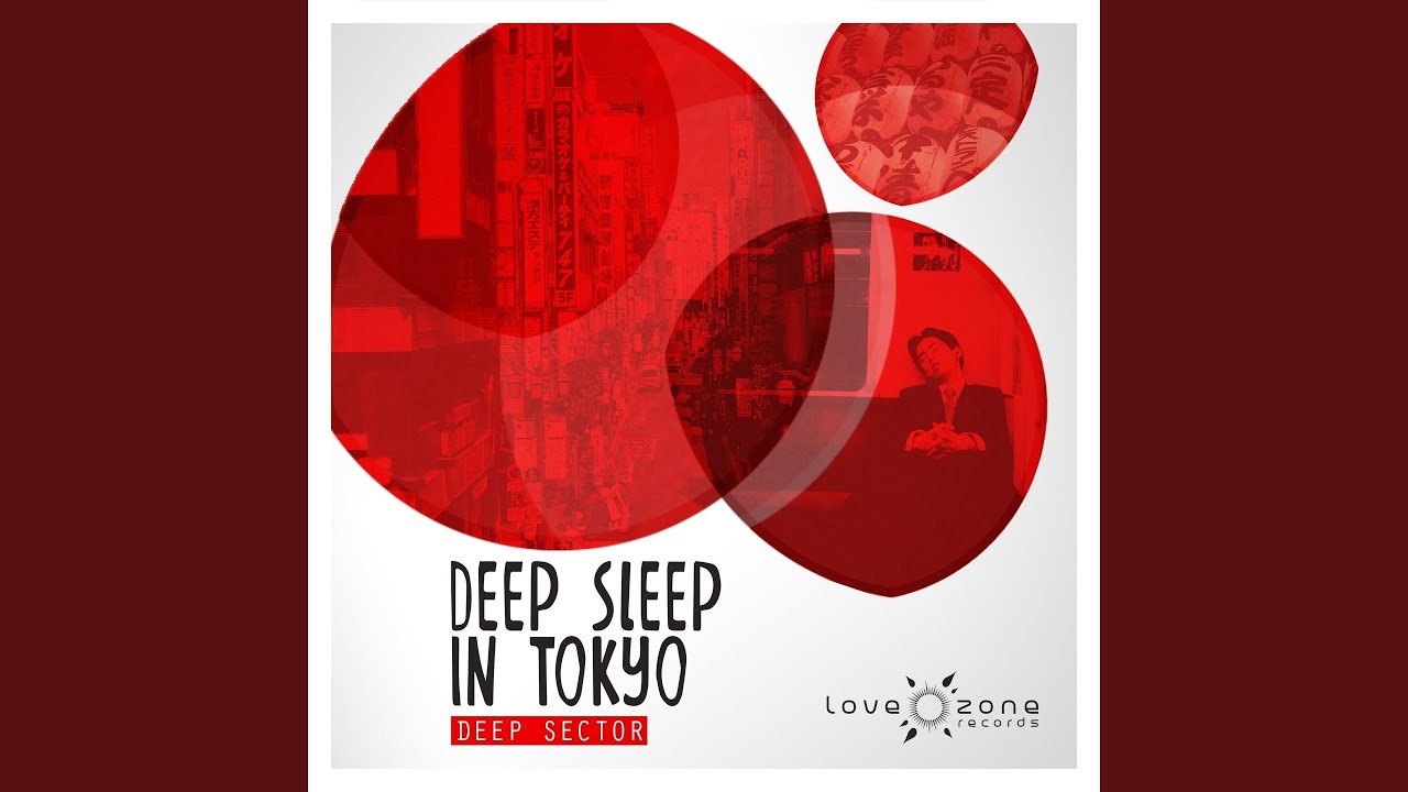 Watch Deep Sleep in Tokyo on YouTube