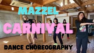 Mazzel - carnival - Dance choreography