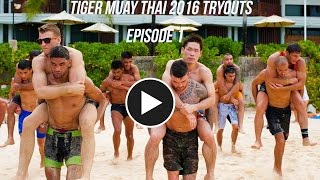 2016 Tiger Muay Thai Team Tryouts Documentary: Episode I