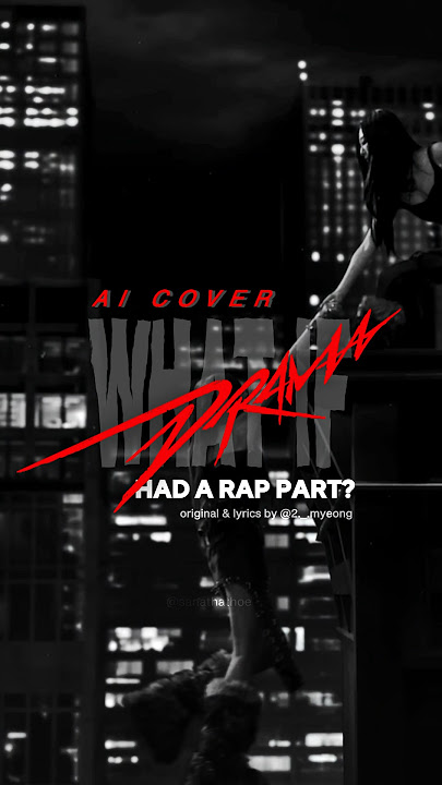 what if drama had a rap in the chorus? [using ai] #aicover #kpop #aespa