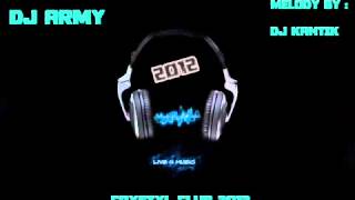 DJ Army Ft DJ Kantik   Crystal Club 2012  ( Army Styla ) Resimi