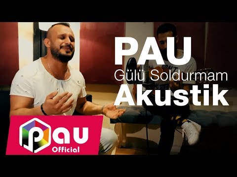 PAU - Gülü Soldurmam (Akustik Cover)