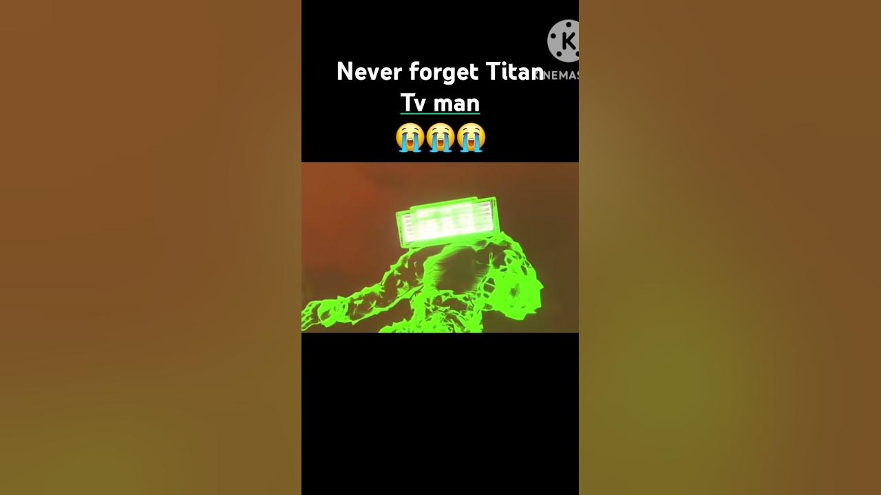 Never Forget Titan TV Man 🫡🫡🫡🫡