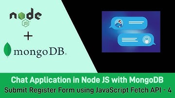 Node.js Project on Chat Application with MongoDB - Submit Register Form by JavaScript Fetch API - 4