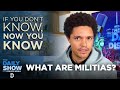 Militias - If You Don’t Know, Now You Know | The Daily Social Distancing Show