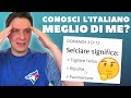 CONOSCI L&#39;ITALIANO MEGLIO DI ME?