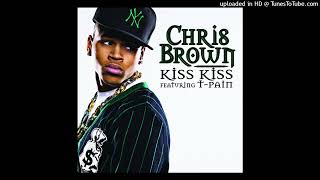 Chris Brown- Kiss Kiss (Feat. T-Pain) *Explicit*