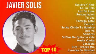 J a v i e r S o l i s MIX Grandes Exitos, Best Songs ~ 1940s Music ~ Top Mariachi, Ranchera, Mex...