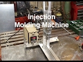 Injection Molding Machine for under $100 in parts using less than $700 worth of machinery!