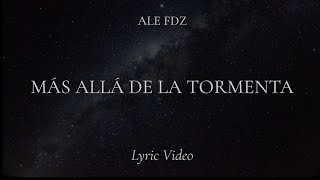 Ale Fdz  Más Allá De La tormenta (Video Lyric)