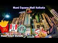 Mani square mall kolkata  food court details  parking details  timings  address  pvr