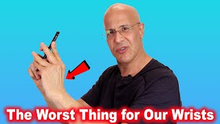The Worst Thing for Our Wrists...Fix It in Seconds!  Dr. Mandell
