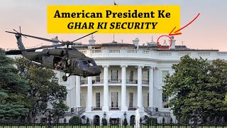 Amazing Security Features of WHITE HOUSE