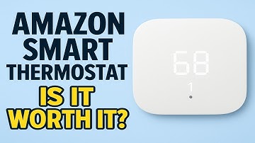 Amazon Smart Thermostat Review (2025) — Is It Worth Your Money?