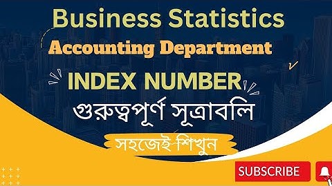 Business Statistics।। Index Number।। BBA 3rd year / Bangla tutorial। honor