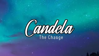 The Change - Candela (letra)