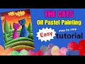 The Cats - Oil Pastels Painting/ Easy Drawing and Colouring Tutorial