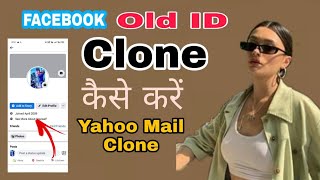 Yahoo mail Se Old Facebook Id Cloning 2021 | Old id Kaise clone kare | 4x Tech