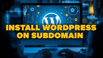 How to Install WordPress on a Subdomain (Step-by-Step Tutorial for Beginners)