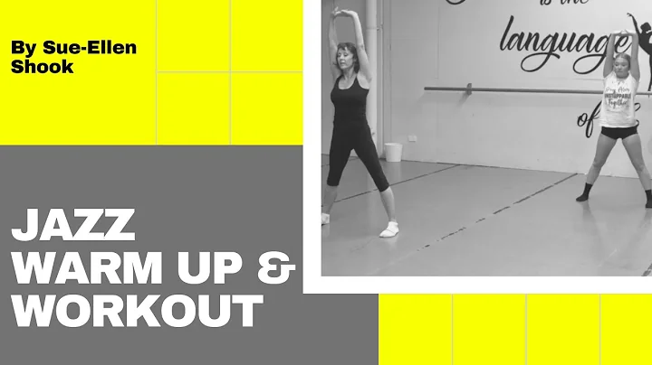 JAZZ WARM UP & WORKOUT // SUE-ELLEN SHOOK