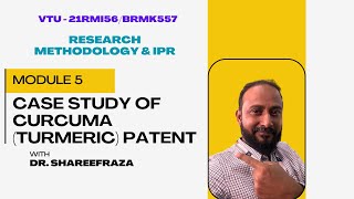 Research Methodology & IPR, Module 5, Case study of Curcuma (Turmeric) Patent #industrialdesign #vtu