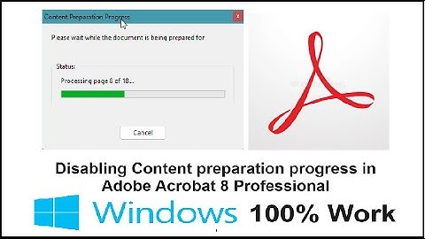 How to disable Content preparation progress in Adobe Acrobat 8 Professional? (100% Work)