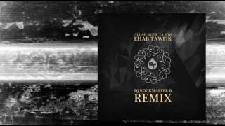 Ehab Tawfiq - Allah Aleik Ya Sidi  (DJ Rockmaster B - Remix) Resimi