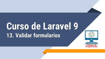 Curso Laravel 9 - 13 Validación de formularios