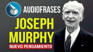 JOSEPH MURPHY FRASES EN ESPAÑOL | #AUDIOFRASES