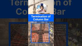Termination of Column Bars Explained | Civil Engineering Basics