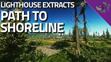 Path To Shoreline - Lighthouse Extract Guide - Escape From Tarkov