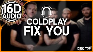 Coldplay - Fix You (16D Music | Better than 8D AUDIO) - Surround Sound 🎧