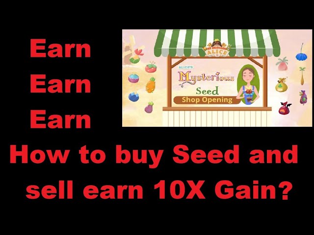 How To Buy Sell Seeds Myneighboralice Earn 10x Plus Gain Youtube