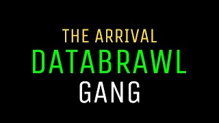 Databrawl Gang Ep.3 โThe Arrivalโ