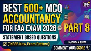 #8 - ACCOUNTANCY - For JKSSB FAA EXAM - Best 500 MCQ -JKSSB NEW EXAM PATTERN - By Ishaan Gupta
