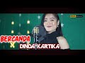 Download Lagu BERCANDA _ HJ. ELVI SUKAESIH _ VERSION DOLAK _ (cover) _ DINDA KARTIKA