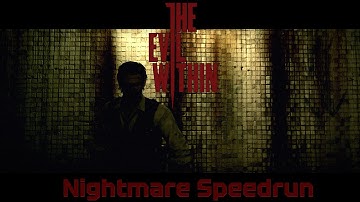 The Evil Within - Nightmare New Game Speedrun -  3:45:02