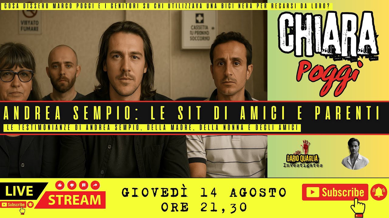 Chiara Poggi_Andrea Sempio: Le SIT di amici e parenti