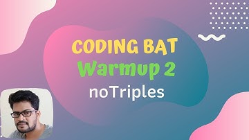16 Codingbat | Warmup 2  | noTriples | Java coding practice | UiBrains | by Naveen Saggam
