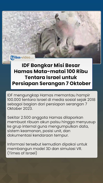 IDF Bongkar Misi Besar Hamas Mata-matai 100 Ribu Tentara Israel untuk Persiapan Serangan 7 Oktober