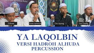 YA LAQOLBIN | VERSI HADROH ALHUDA PERCUSSION