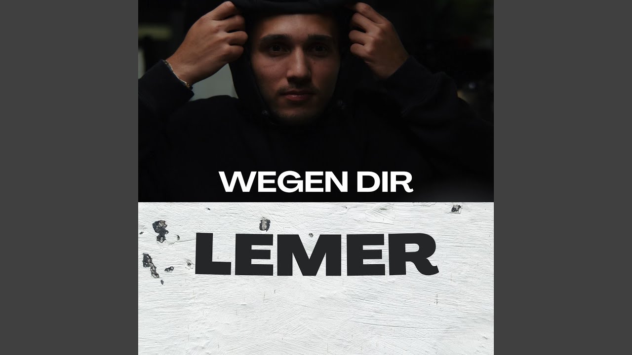 Wegen Dir