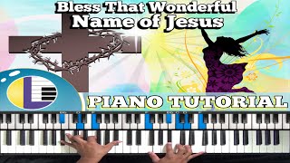 Video thumbnail of "🎵 Bless That Wonderful Name Of Jesus PIANO TUTORIAL: CONGREGATIONAL SONGS PIANO TUTORIAL"