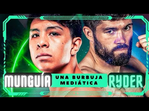 Munguía vs Ryder, una burbuja que nos estan tratando de vender