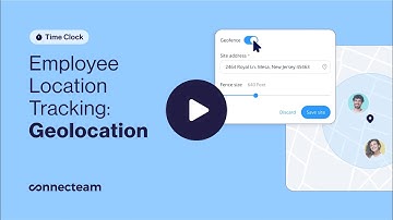 Connecteam | Time Clock | GPS Location Tracking (Geolocation)